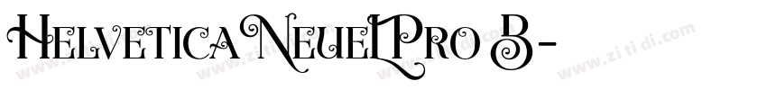 HelveticaNeueL Pro B字体转换 HelveticaNeueL Pro B字体转换